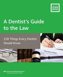 A Dentist's Guide to the Law