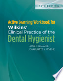 Active Learning Workbook for Wilkins’ Clinical Practice of the Dental Hygienist