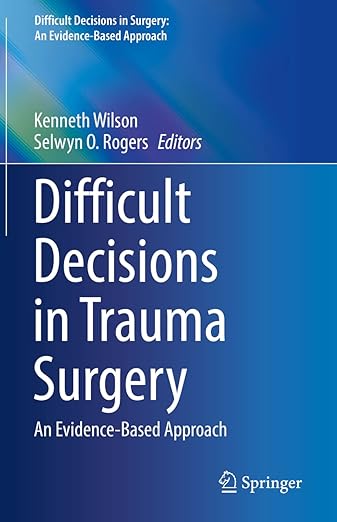 Difficult Decisions in Trauma Surgery