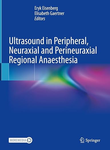 Ultrasound in Peripheral, Neuraxial and Perineuraxial Regional Anaesthesia
