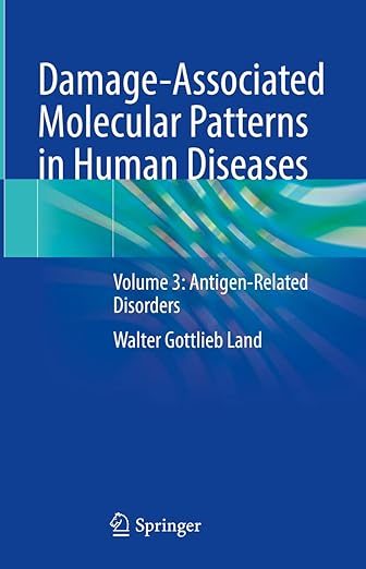 Damage-Associated Molecular Patterns in Human Diseases : Volume 3