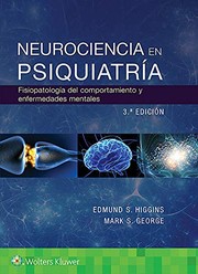 Neurociencia en psiquiatría / The Neuroscience of Clinical Psychiatry