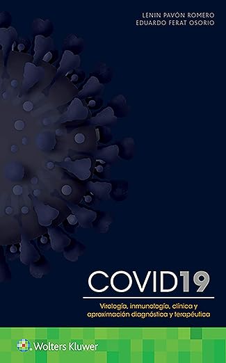 COVID-19. Virología, Inmunología, Clínica y Aproximación Diagnóstica y Terapéutica