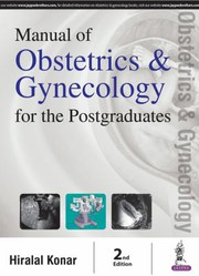Manual of Obstetrics and Gynecology for the Postgraduates