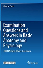 Examination Questions and Answers in Basic Anatomy and Physiology