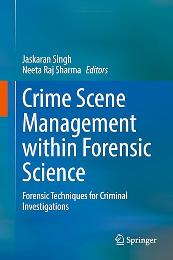 Crime Scene Management Within Forensic Science
