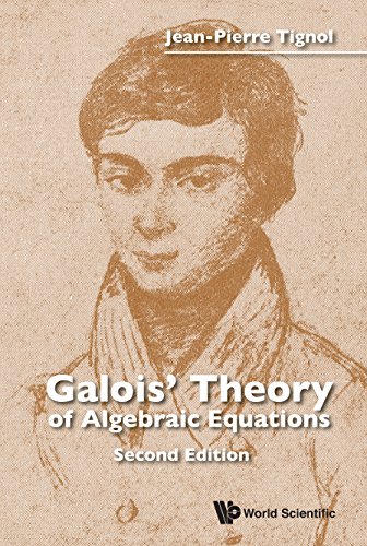 Galois' theory of algebraic equations