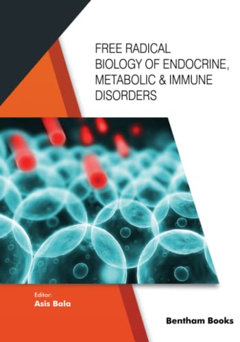 Free Radical Biology of and Endocrine, Metabolic Immune Disorders