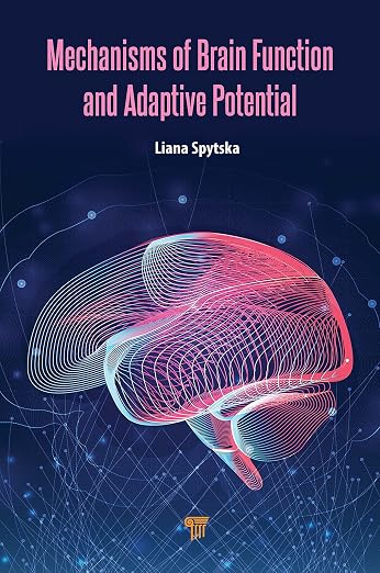 Mechanisms of Brain Function and Adaptive Potential
