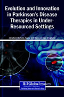 Evolution and Innovation in Parkinson's Disease Therapies in Under-Resourced Settings