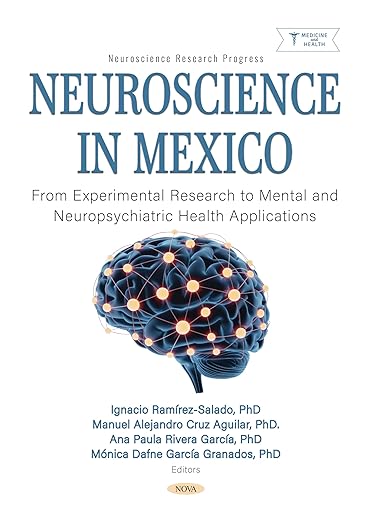 Neuroscience in Mexico: From Experimental Research to Mental