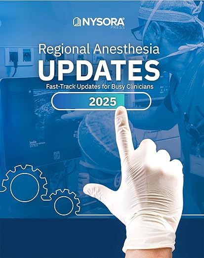 Regional Anesthesia Updates: Fast-Track Updates for Busy Cli