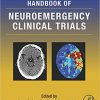 Handbook of Neuroemergency Clinical Trials, Second Edition -Original PDF