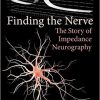 Finding the Nerve: The Story of Impedance Neurography-Original PDF