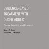 Evidence-Based Treatment with Older Adults: Theory, Practice, and Research (Evidence-Based Practices)-Original PDF