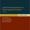 Cognitive Remediation for Psychological Disorders: Therapist Guide (Treatments That Work)  2nd edition-Original PDF