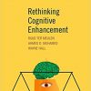 Rethinking Cognitive Enhancement 1st Edition – Original PDF