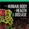 The Human Body in Health & Disease, 7e-Original PDF