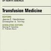 Transfusion Medicine, An Issue of Hematology/Oncology Clinics of North America, 1e (The Clinics: Internal Medicine)-Original PDF