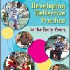 Developing Reflective Practice in the Early Years (UK Higher Education OUP Humanities & Social Sciences Education OUP)  2nd edition-Original PDF