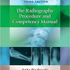 The Radiography Procedure and Competency Manual 3rd Edition-Original PDF