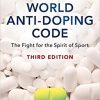 A Guide to the World Anti-Doping Code: The Fight for the Spirit of Sport 3rd Edition-Original PDF