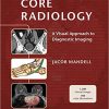 Core Radiology: A Visual Approach to Diagnostic Imaging-Original PDF