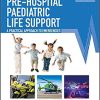 Pre-Hospital Paediatric Life Support: The Practical Approach (Advanced Life Support Group) 3rd Edition-EPUB
