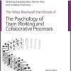 The Wiley-Blackwell Handbook of the Psychology of Team Working and Collaborative Processes (Wiley-Blackwell Handbooks in Organizational Psychology) 1st Edition – Original PDF