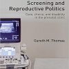 Down’s Syndrome Screening and Reproductive Politics: Care, Choice, and Disability in the Prenatal Clinic (Routledge Studies in the Sociology of Health and Illness)-Original PDF
