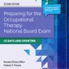 Preparing for the Occupational Therapy National Board Exam: 45 Days and Counting 2nd Edition – Original PDF
