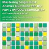 Mastering Single Best Answer Questions for the Part 2 MRCOG Examination: An Evidence-Based Approach -EPUB
