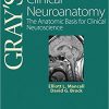 Gray’s Clinical Neuroanatomy: The Anatomic Basis for Clinical Neuroscience – ORIGINAL PDF