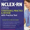 NCLEX-RN 2016 Strategies, Practice and Review with Practice Test (Kaplan Test Prep)-EPUB