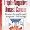 Triple-negative Breast Cancer: Biomarkers, Emerging Therapeutic Strategies and Clinical Challenges-Original PDF