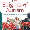 Enigma of Autism: Genius, Disorder or Just Different?-Original PDF