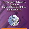 The Physician Advisors Guide to Clinical Documentation Improvement-Original PDF