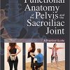 Functional Anatomy of the Pelvis and the Sacroiliac Joint: A Practical Guide-EPUB