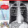 Breast Cancer: Medical Treatment, Side Effects, and Complementary Therapies-Original PDF
