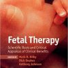 Fetal Therapy: Scientific Basis and Critical Appraisal of Clinical Benefits