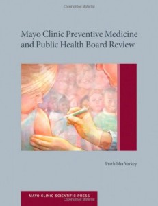 Mayo Clinic Preventive Medicine and Public Health Board Review (Mayo Clinic Scientific Press)