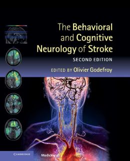 The Behavioral and Cognitive Neurology of Stroke