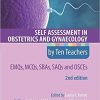 Self Assessment in Obstetrics and Gynaecology by Ten Teachers 2E – EMQs, MCQs, SAQs & OSCEs-Original PDF