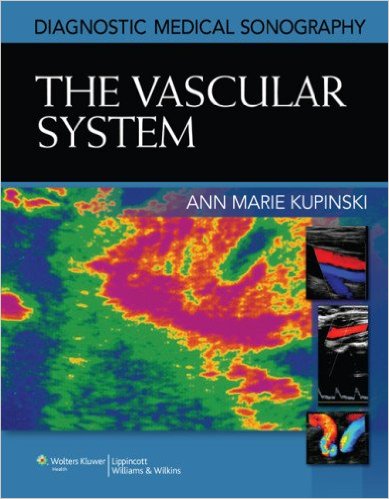 Diagnostic Medical Sonography: The Vascular System (Diagnostic Medical Sonography Series)