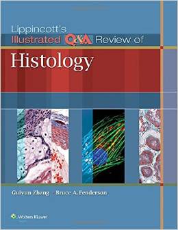 Lippincott’s Illustrated Q&A Review of Histology – Original PDF