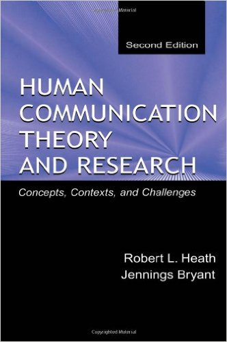 Human Communication Theory and Research: Concepts, Contexts, and Challenges (Routledge Communication Series) 2nd Edition (Publisher Version PDF)
