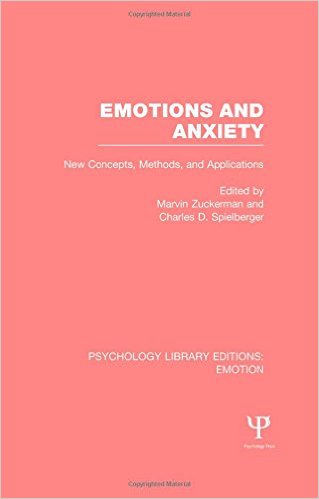 Emotions and Anxiety (PLE: Emotion): New Concepts, Methods, and Applications (Volume 12) (Publisher Version PDF)