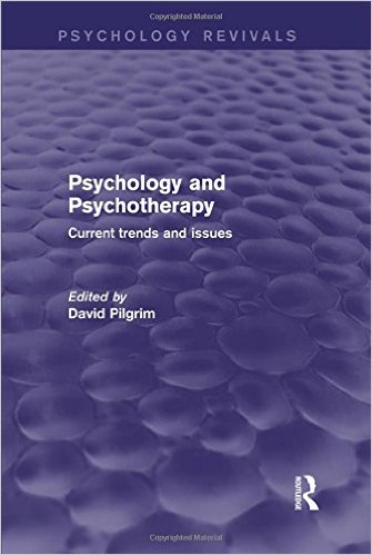 Psychology and Psychotherapy (Psychology Revivals): Current Trends and Issues (Publisher Version PDF)