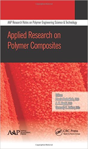 Applied Research on Polymer Composites (AAP Research Notes on Polymer Engineering Science and Technology) (Publisher Version PDF)