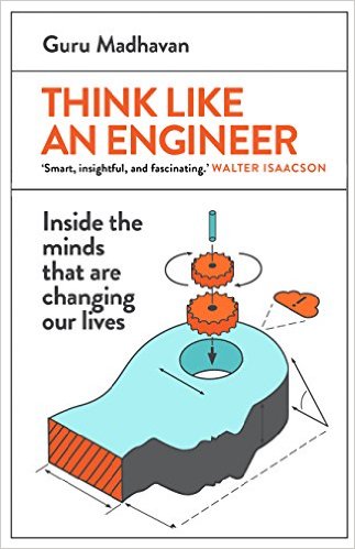 Think Like an Engineer: Inside the Minds That are Changing Our Lives (Publisher Version PDF)